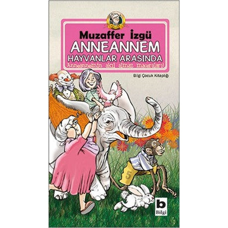 Anneannem Hayvanlar Arasında | Bilgi Yayınevi