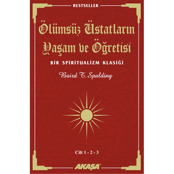 Ölümsüz Üstatların Yaşam ve Öğretisi Cilt: 1 - 2 - 3 | Akaşa Yayın