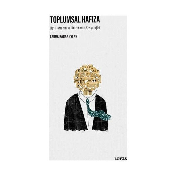 Toplumsal Hafıza - Hatırlamanın ve Unutmanın Sosyolojisi | Loras Kitap (İnce Kapak)