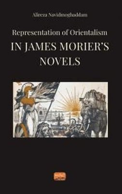 Representation of Orientalism in James Morier's Novels | Nobel Bilimsel Eserler