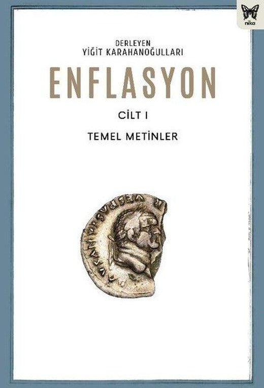 Enflasyon Cilt 1 - Temel Metinler | Nika Yayınevi (İnce Kapak)