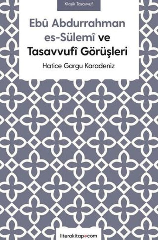 Ebu Abdurrahman es-Sülemi ve Tasavvufi Görüşleri