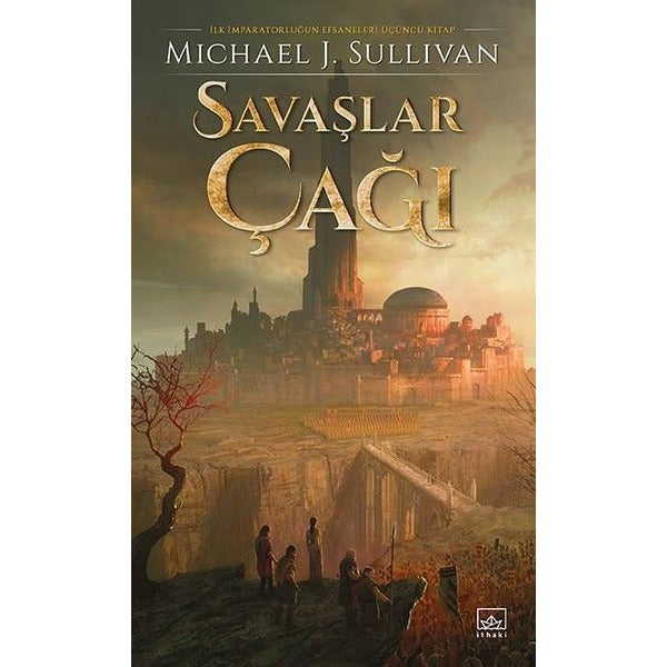 Savaşlar Çağı - İlk İmparatorluğun Efsaneleri Üçüncü Kitap | İthaki Yayınları (İnce Kapak)