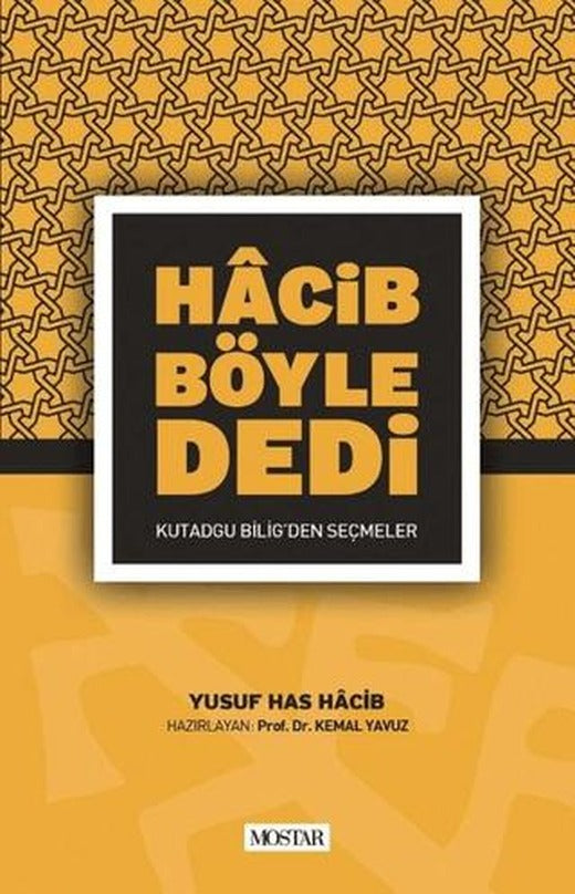 Hacib Böyle Dedi