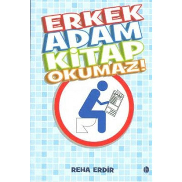 Erkek Adam Kitap Okumaz | Babil Yayıncılık (İnce Kapak)