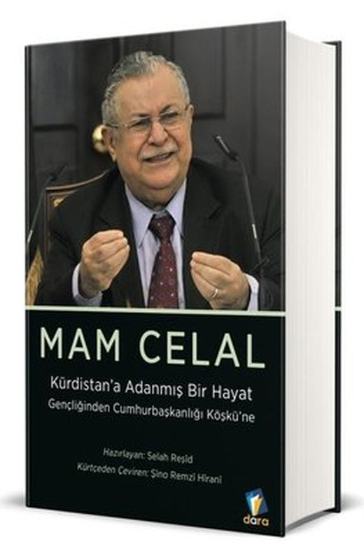 Mam Celal: Kürdistan'a Adanmış Bir Hayat - Gençliğinden Cumhurbaşkanlığı Köşkü'ne |Dara (İnce Kapak)