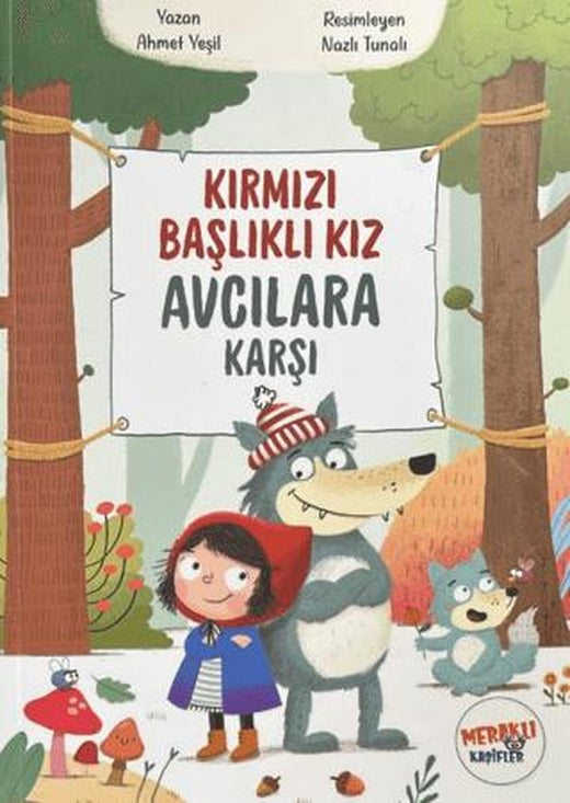 Kırmızı Başlıklı Kız Avcılara Karşı | Meraklı Kaşifler Yayınevi (Ciltsiz)