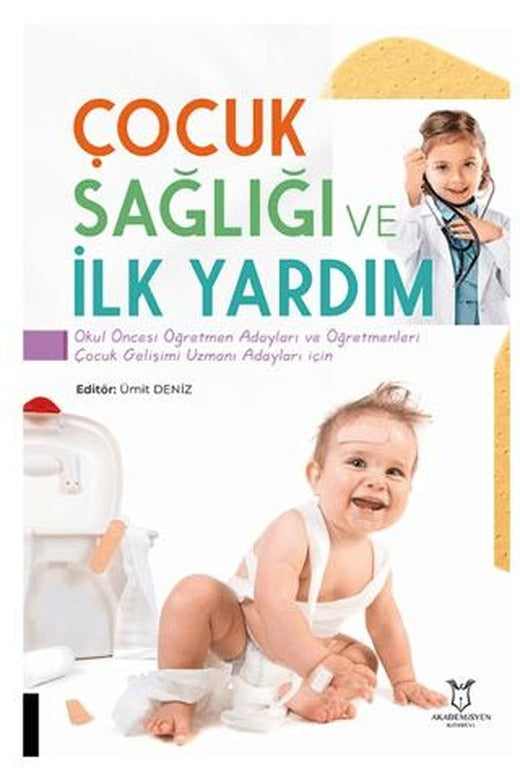 Çocuk Sağlığı ve İlk Yardım | Akademisyen Kitabevi (Ciltsiz)