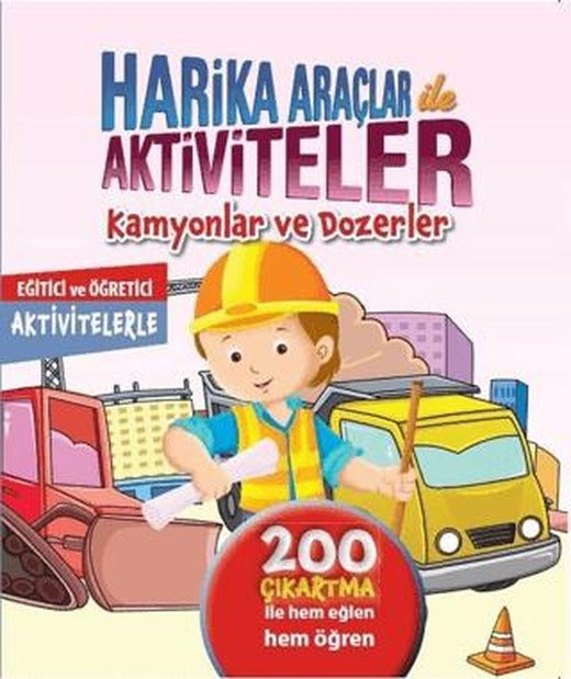 Harika Araçlar ile Aktiviteler - Kamyonlar ve Dozerler | Revzen Kitap (Ciltsiz)