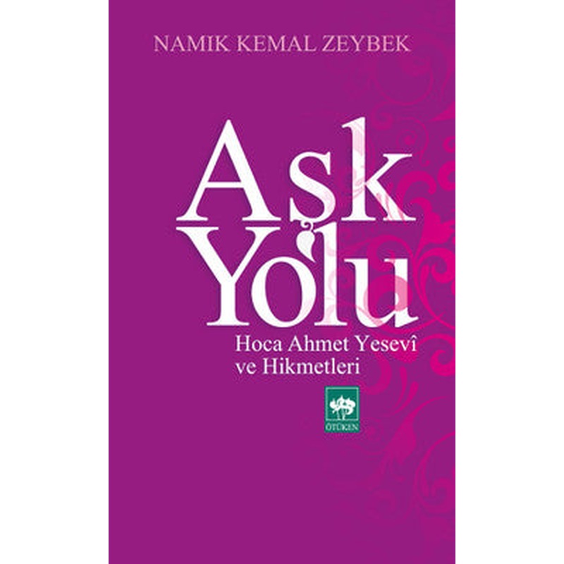 Aşk Yolu | Ötüken Neşriyat