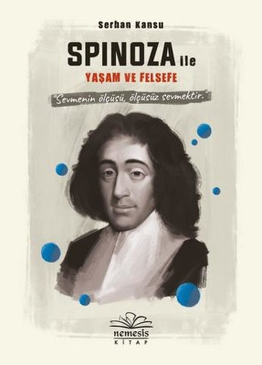 Spinoza ile Yaşam ve Felsefe | Nemesis Kitap