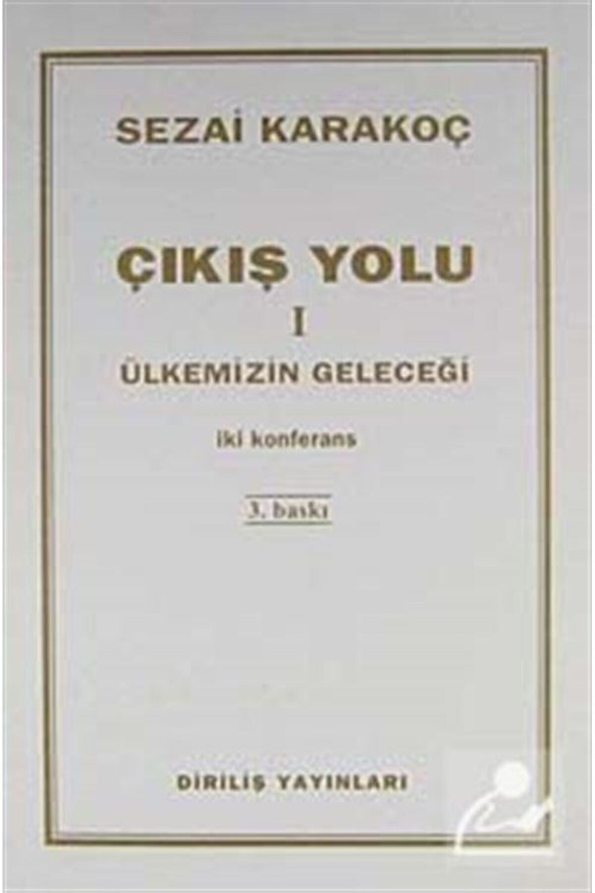 Çıkış Yolu 1: Ülkemizin Geleceği | Diriliş Yayınları (Ciltsiz)