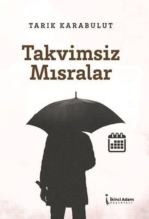 Takvimsiz Mısralar | İkinci Adam Yayınları