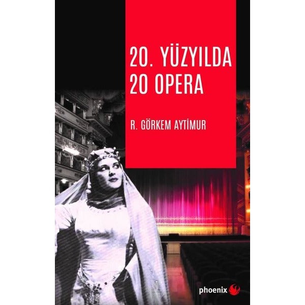 20.Yüzyılda 20 Opera | Phoenix (İnce Kapak)