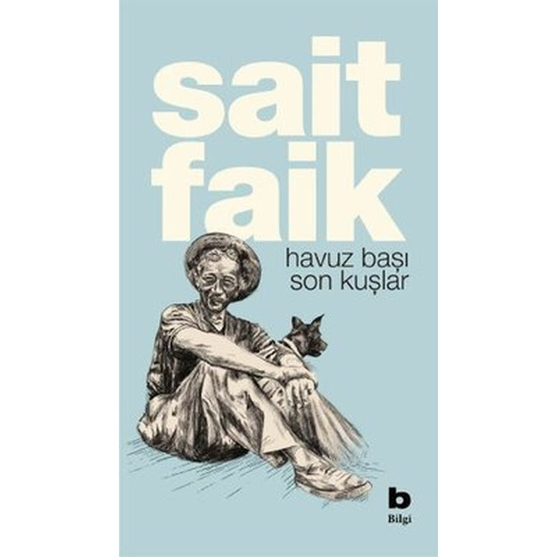 Havuz Başı - Son Kuşlar | Bilgi Yayınevi (İnce Kapak )