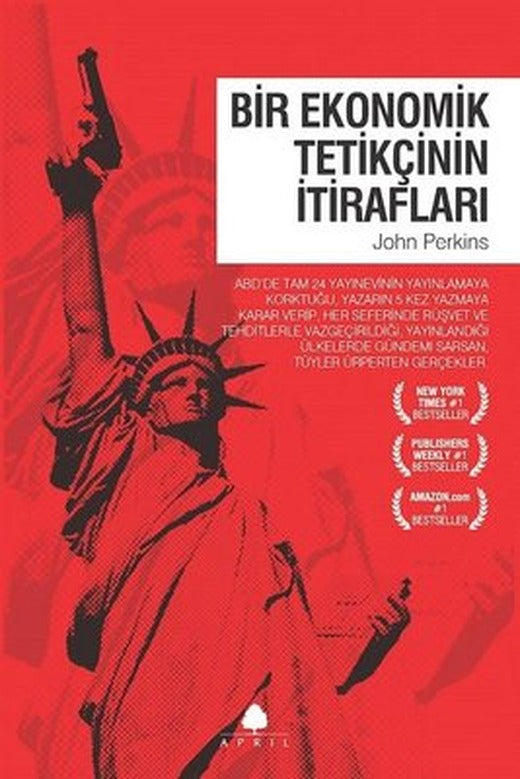 Bir Ekonomik Tetikçinin İtirafları | April Yayıncılık
