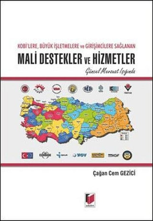 Kobi'lere, Büyük İşletmelere ve Girişimcilere Sağlanan Mali Destekler ve Hizmetler