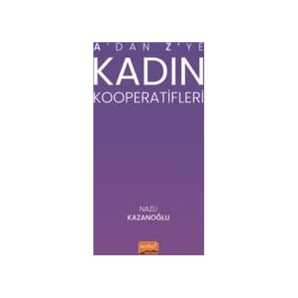 A'dan Z'ye Kadın Kooperatifleri | Nobel Bilimsel Eserler