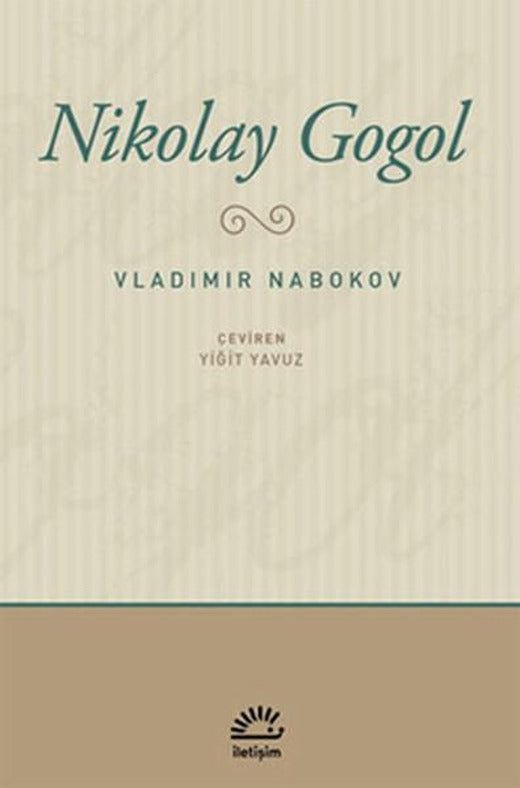 Nikolay Gogol | İletişim Yayınları - Edebiyat Eleştirisi Dizisi (İnce Kapak)