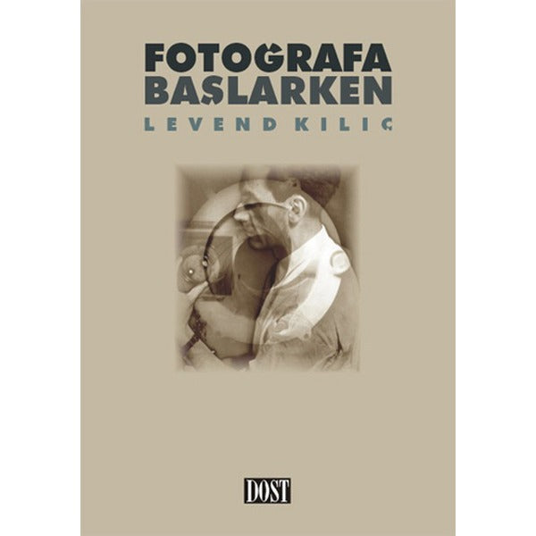 Fotoğrafa Başlarken | Dost Kitabevi (İnce Kapak)