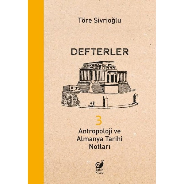 Defterler 3 - Antropoloji ve Almanya Tarihi Notları | Sakin Kitap (İnce Kapak)