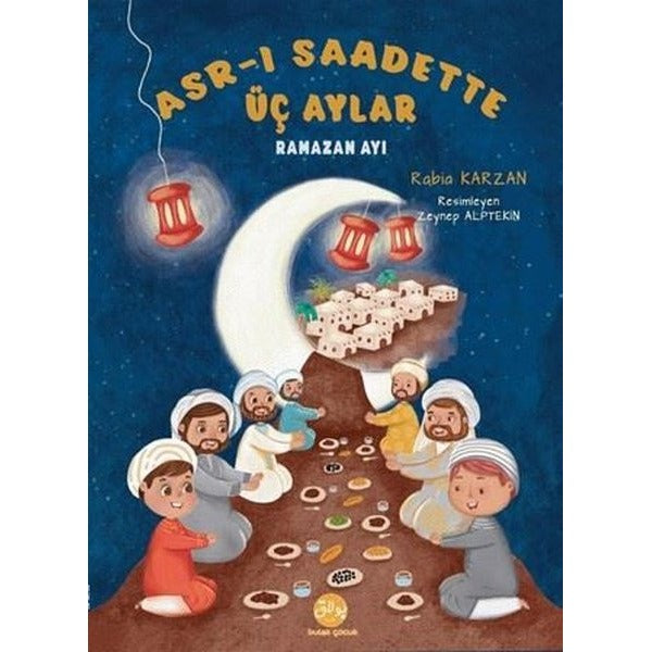 Asr-ı Saadette Üç Aylar Ramazan Ayı