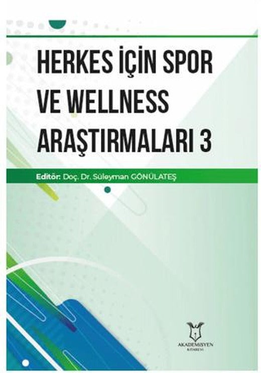 Herkes İçin Spor ve Wellness Araştırmaları 3 | Akademisyen Kitabevi (Ciltsiz)