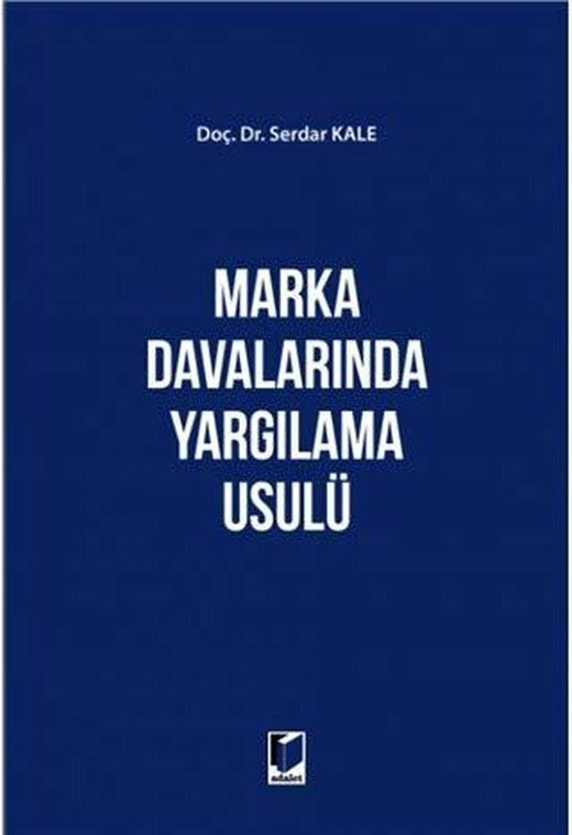 Marka Davalarında Yargılama Usülü | Adalet Yayınevi (Ciltli)