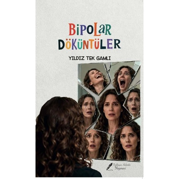 Bipolar Döküntüler | Fısıldayan Kalemler Yayınları (İnce Kapak)