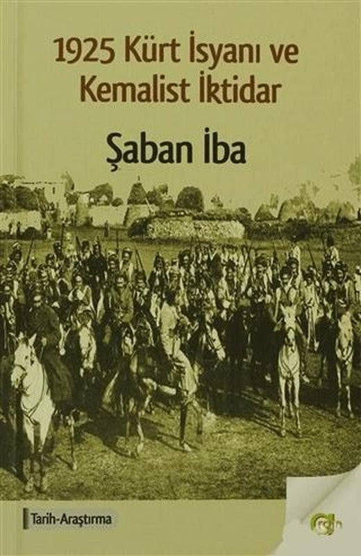 1925 Kürt İsyanı ve Kemalist İktidar | Aram Yayınları (Ciltsiz)