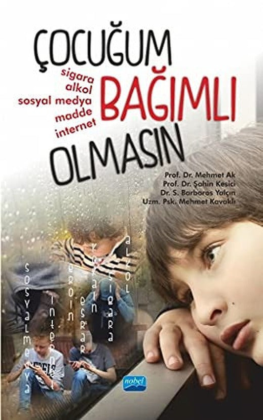 Çocuğum Bağımlı Olmasın | Nobel Akademi Yayıncılık