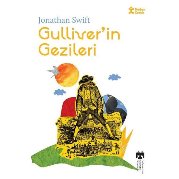 Gulliverin Gezileri - Klasikleri Okuyorum | Doğan Çocuk