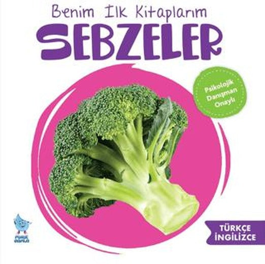 Benim İlk Kitaplarım: Sebzeler