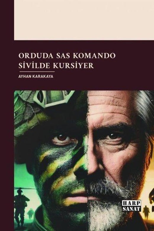 Orduda SAS Komando Sivilde Kursiyer | Harp Sanat Yayınları (İnce Kapak)