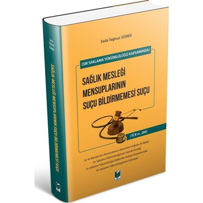 Sır Saklama Yükümlülüğü Kapsamında Sağlık Mesleği Mensuplarının Suçu Bildirmemesi Suçu