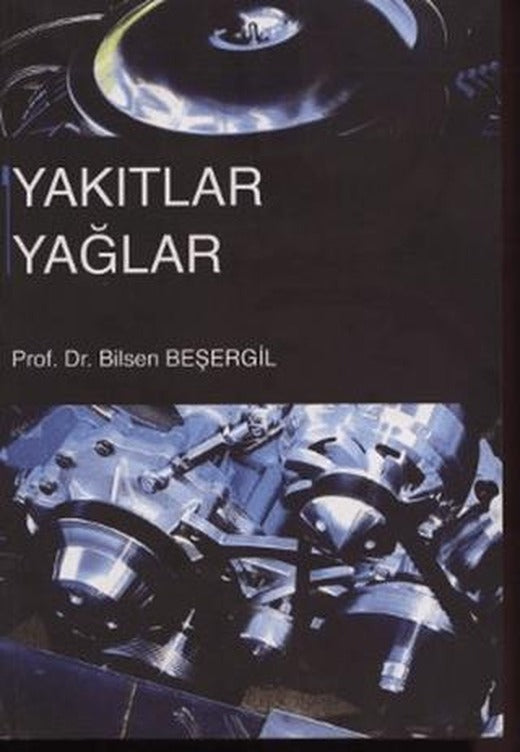 Yakıtlar Yağlar | Gazi Kitabevi (Ciltsiz)