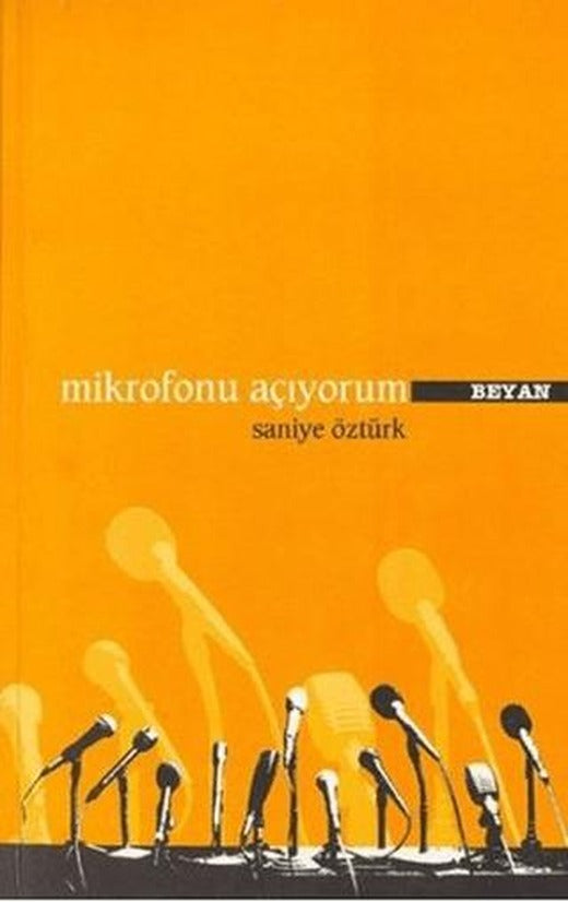 Mikrofonu Açıyorum | Beyan Yayınları (Ciltsiz)