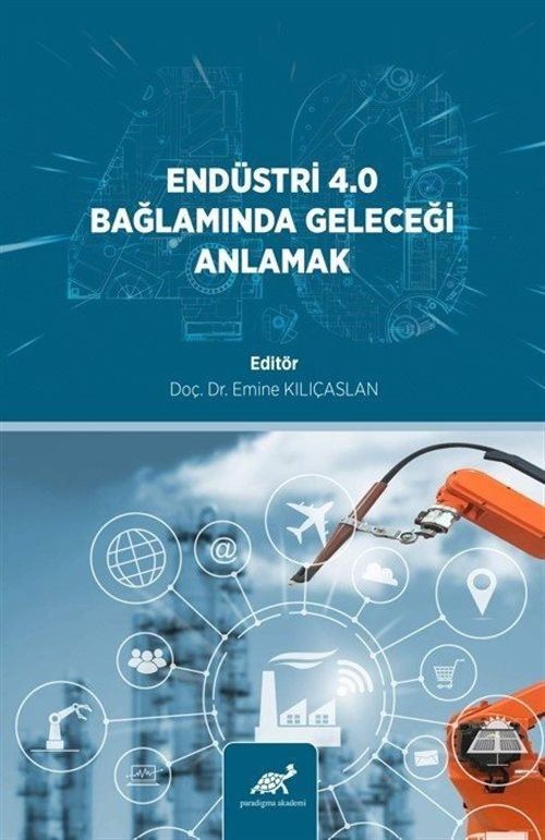 Endüstri 4.0 Bağlamında Geleceği Anlamak