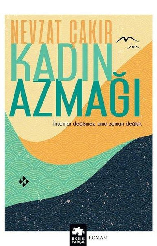 Kadın Azmağı | Eksik Parça Yayınları (İnce Kapak)