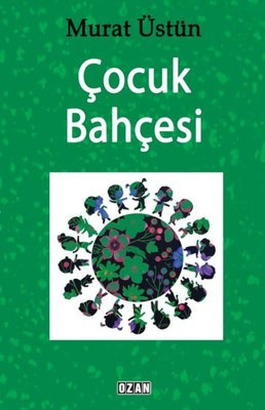 Çocuk Bahçesi | Ozan Yayıncılık (İnce Kapak)