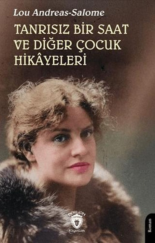 Tanrısız Bir Saat ve Diğer Çocuk Hikâyeleri | Dorlion Yayınları (Ciltsiz)