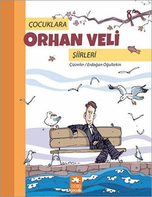 Çocuklara Orhan Veli Şiirleri | Eksik Parça Yayınları (İnce Kapak)