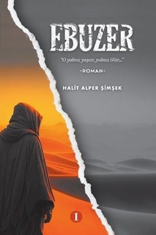 Ebuzer - O Yalnız Yaşar Yalnız Ölür | Bir Kitap