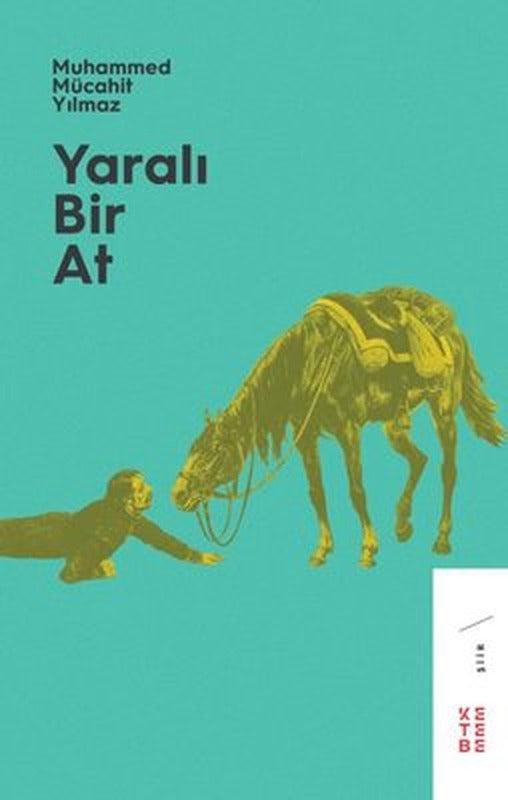 Yaralı Bir At | Ketebe Yayınları