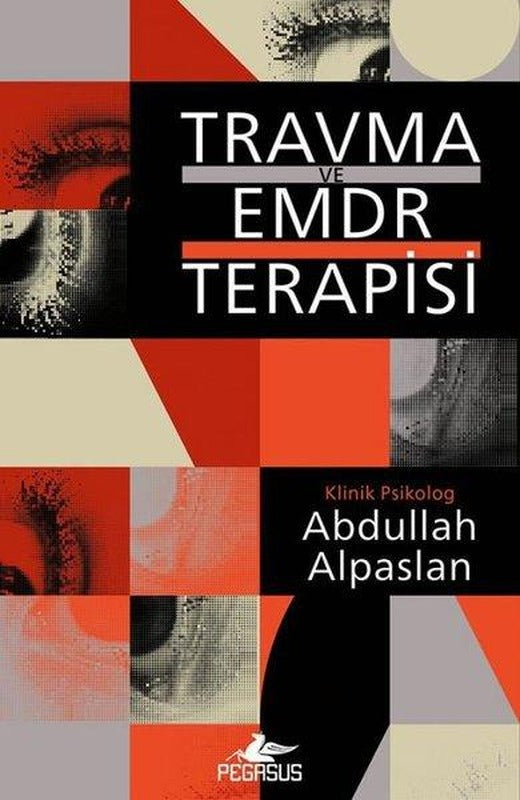 Travma ve Emdr Terapisi | Pegasus (İnce Kapak)