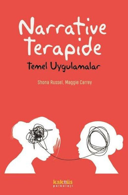 Narrative Terapide - Temel Uygulamalar | Kaknüs Yayınları (İnce Kapak)