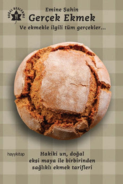 Gerçek Ekmek ve Ekmekle İlgili Tüm Gerçekler | Hayy Kitap