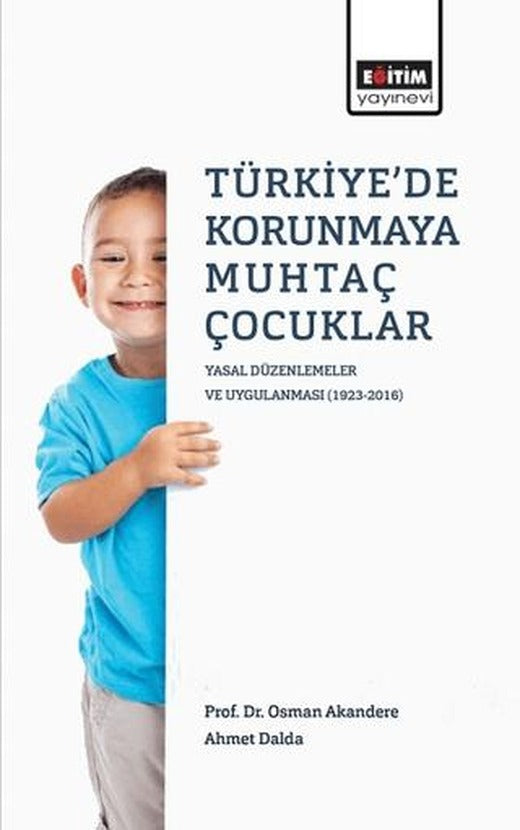 Türkiye'de Korunmaya Muhtaç Çocuklar | Eğitim Yayınevi - Bilimsel Eserler (Ciltsiz)