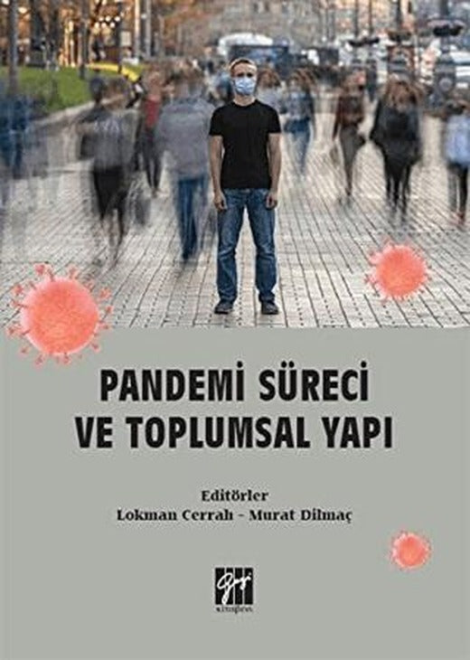 Pandemi Süreci ve Toplumsal Yapı | Gazi Kitabevi (Ciltsiz)