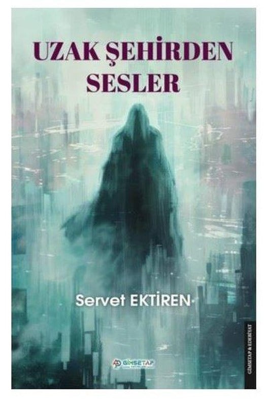 Uzak Şehirden Sesler | Gimsetap Yayınları (İnce Kapak)